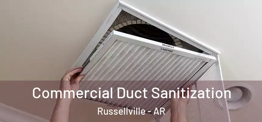  Commercial Duct Sanitization Russellville - AR