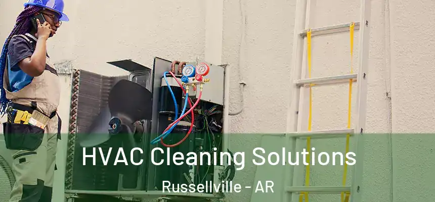 HVAC Cleaning Solutions Russellville - AR