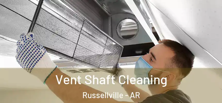  Vent Shaft Cleaning Russellville - AR
